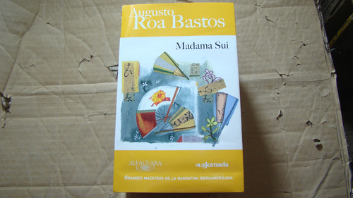 Madama Sui , Augusto Roa Bastos , Año 2009 , 333 Paginas