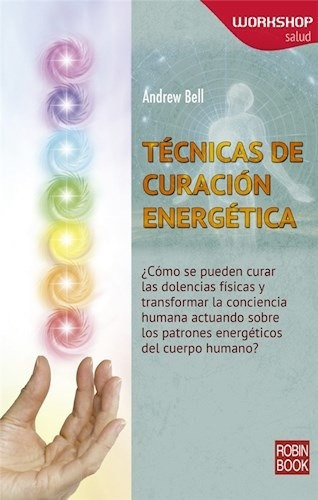 Libro Tecnicas De Curacion Energetica (workshop) De Andrew B