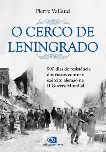 O cerco de Leningrado, de Vallaud, Perre. Editora Pinsky Ltda,Librairie Arthème Fayard, capa mole em português, 2012