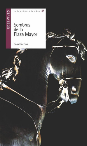 Sombras De La Plaza Mayor, De Huertas Gómez, Rosa. Editorial Luis Vives (edelvives), Tapa Blanda En Español