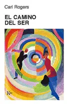 Comprar Libro El Camino Del Ser - Carl Rogers - Kairós