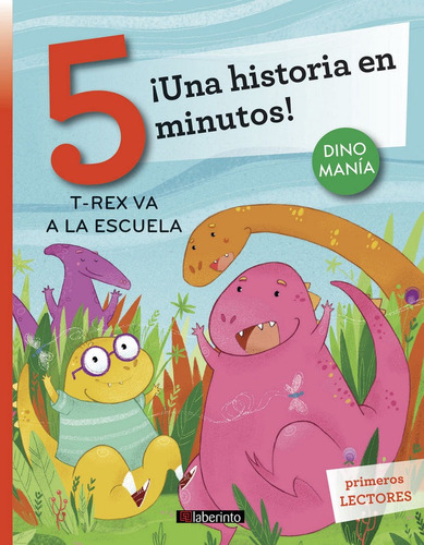 Una Historia En 5 Minutos T-rex Va A La Escuela - Bordigl...