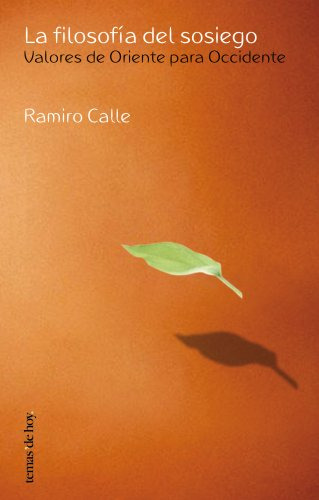 Libro La Filosofía Del Sosiego De Ramiro A Calle Ed: 3