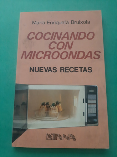 Cocinando Con Microondas Nuevas Recetas 