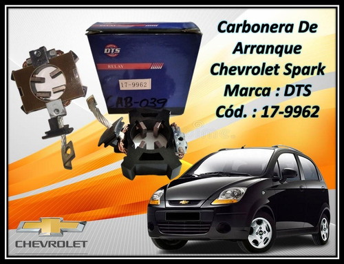 Carbonera Arranque Chevrolet Spark Marca Dts 17-9962