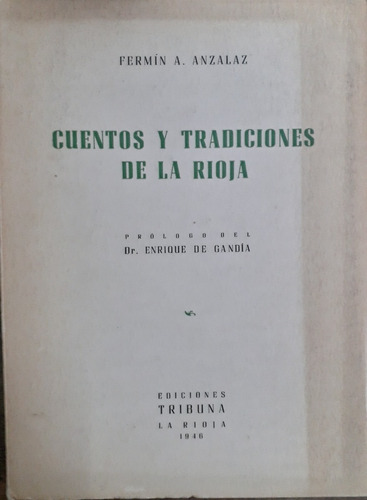 3394. Cuentos Y Tradiciones De La Rioja - Anzalaz, Fermin
