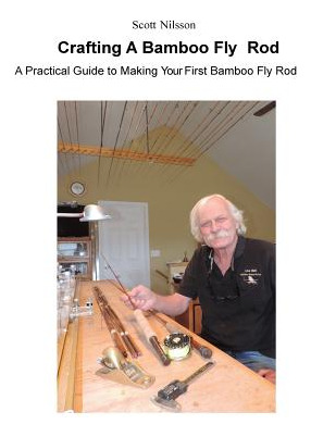 Libro Crafting A Bamboo Fly Rod: A Practical Guide To Mak...