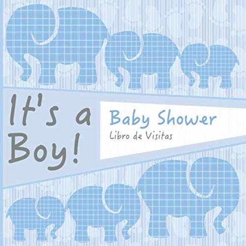 It's A Boy!: Baby Shower Libro De Visitas I Familia De Elefa