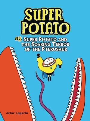 Libro Super Potato And The Soaring Terror Of The Pterosau...