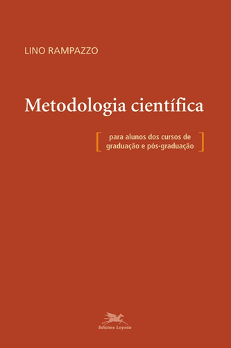 Metodologia Científica, de Rampazzo, Lino. Editora Associação Jesuítica de Educação e Assistência Social - Edições Loyola, capa mole em português, 2002