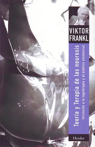 Teoría Y Terapia De Las Neurosis Viktor Frankl