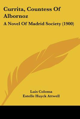 Libro Currita, Countess Of Albornoz: A Novel Of Madrid So...