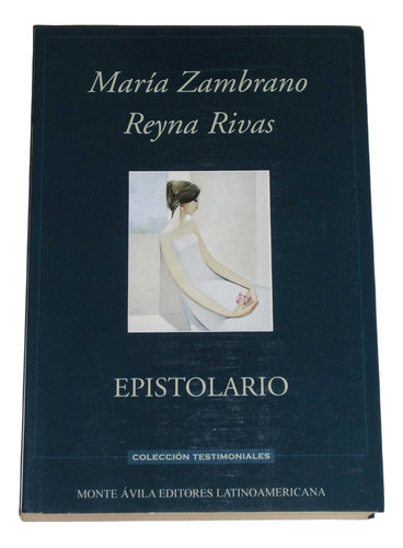 Epistolario / Maria Zambrano & Reyna Rivas