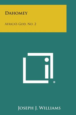Libro Dahomey: Africa's God, No. 2 - Williams, Joseph J.