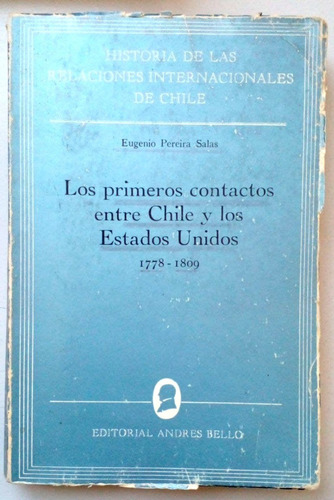 Chile Estados Unidos 1778-1809 Eugenio Pereira Salas