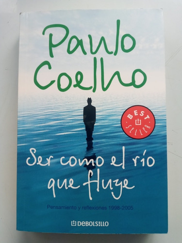 Ser Como El Río Que Fluye. Paulo Coelho. Debols!llo.
