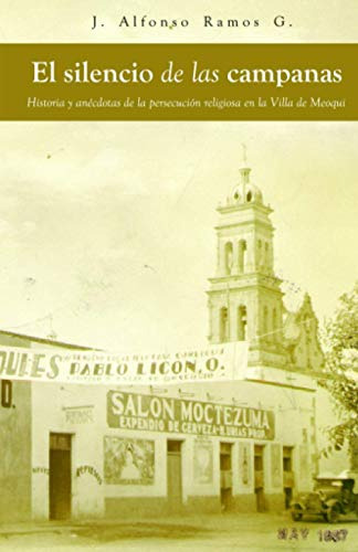 El Silencio De Las Campanas: Historia Y Anecdotas De La Pers