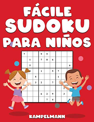 Facile Sudoku Para Niños: 200 Sudoku Faciles Con Soluciones