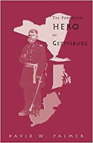 The Forgotten Hero Of Gettysburg A Biography Of General Geor