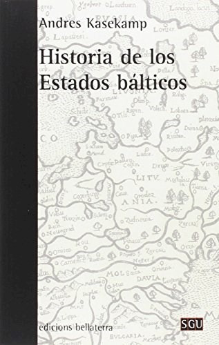 Historia De Los Estados Bálticos, De Andres Kasekamp. Editorial Bellaterra En Español