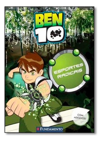 Ben 10 Esportes Radicais, De Sharon Antoniazzi. Editora Fundamento, Capa Mole Em Português, 2009