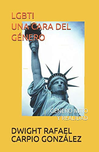 Lgtbi Una Cara Del Genero: Genero Mito Y Realidad