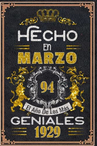 Hecho En Marzo El Año 1929 De Los Mas Geniales: 94 Aniversar