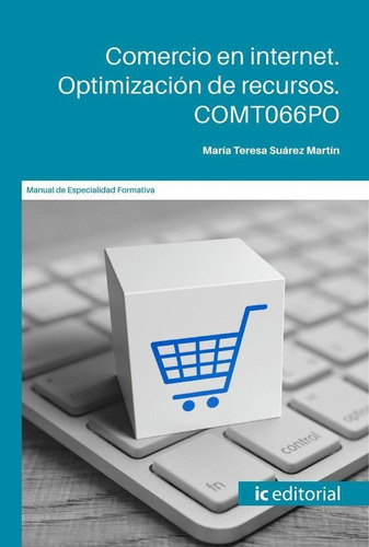 Comercio En Internet. Optimización De Recursos - María Te...