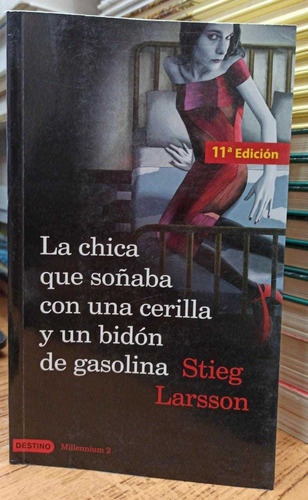 Libro Chica Que Soñaba Con Una Cerilla Y Un Bidón De Gasol