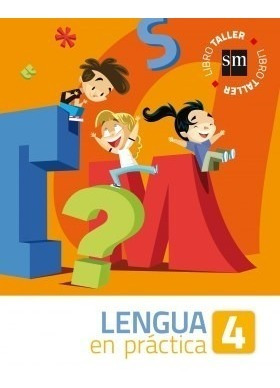 Lengua En Practicas 4- Sm Libro Taller