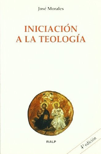 Iniciacion A La Teologia (6ª Ed.2017) (biblioteca De Iniciac