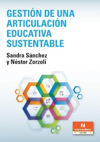 Libro - Gestion De Una Articulacion Educativa Sustentable (