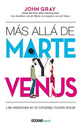 Libro: Más Allá De Marte Y Venus: Las Relaciones En El Compl