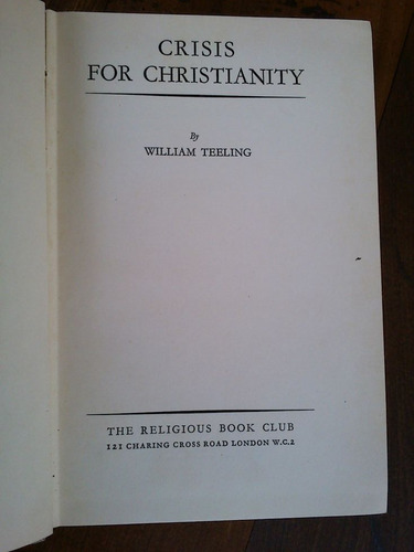 Crisis For Christianity - William Teeling