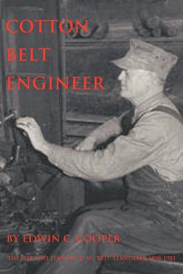 Libro Cotton Belt Engineer: The Life And Times Of C. W. R...