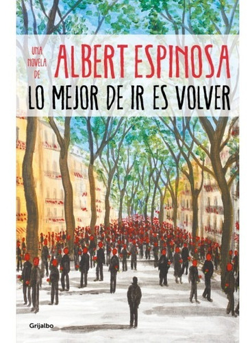 Lo Mejor De Ir Es Volver - Albert Espinosa - Nuevo- Original