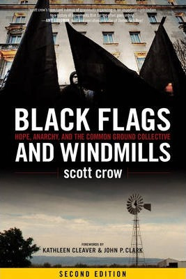 Libro Black Flags And Windmills : Hope, Anarchy, And The ...