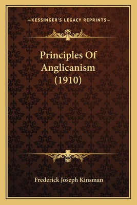 Libro Principles Of Anglicanism (1910) - Kinsman, Frederi...