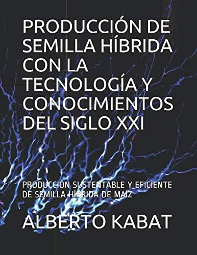 Libro: Producción De Semilla Híbrida Con La Tecnología Y Con