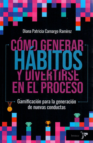 Libro Como Generar Habitos Y Divertirse En El Proceso