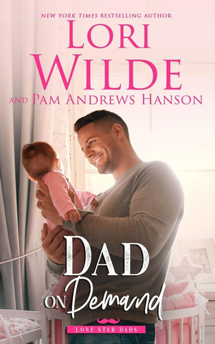 Libro:  Dad On Demand (lone Star Dads)