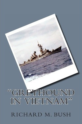 Libro Greyhound In Vietnam - Richard M Bush