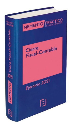 Libro Memento Cierre Fiscal-contable. Ejercicio 2021