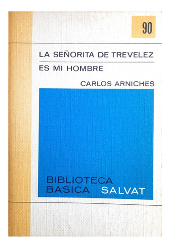 La Señorita De Trevélez - Es Mi Hombre - Carlos Arniches