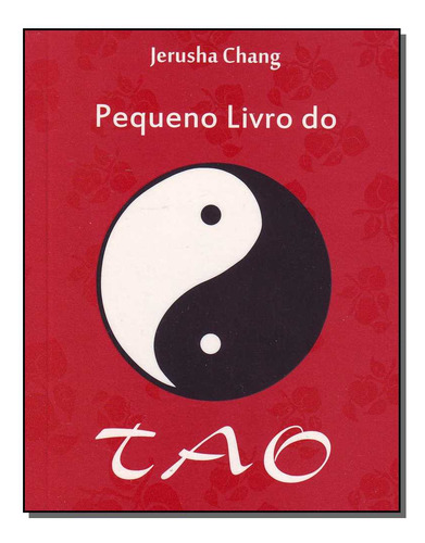 Libro Pequeno Livro Do Tao De Chang Jerusha Outras Palavras