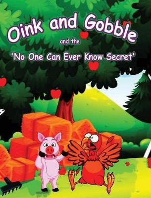 Libro Oink And Gobble And The 'no One Can Ever Know Secre...