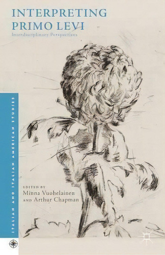 Interpreting Primo Levi, De Arthur Chapman. Editorial Palgrave Macmillan, Tapa Dura En Inglés