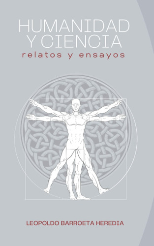 Libro: Humanidad Y Ciencia: Relatos Y Ensayos (spanish Editi