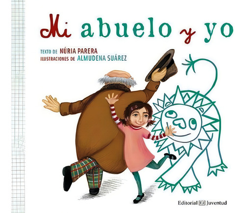 Mi Abuelo Y Yo - Nuria Parera / Almudena Suarez