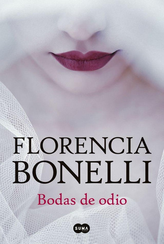 Bodas De Odio (2018) - Florencia Bonelli